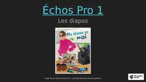 Échos Pro 1 – Ma classe et moi (diapos) [Collection Welcoming a New Student to the Class - AO Scenario - (A1) G4-CF]