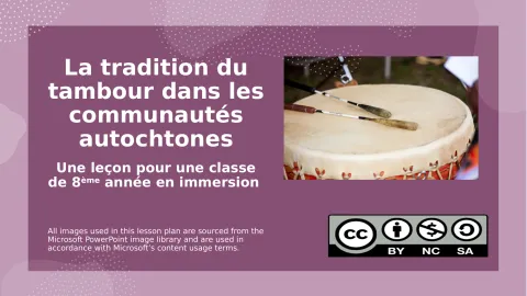 La tradition du tambour dans les communautés autochtones (8e année)