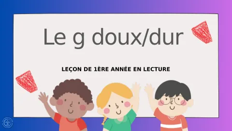 Leçon: Le g doux